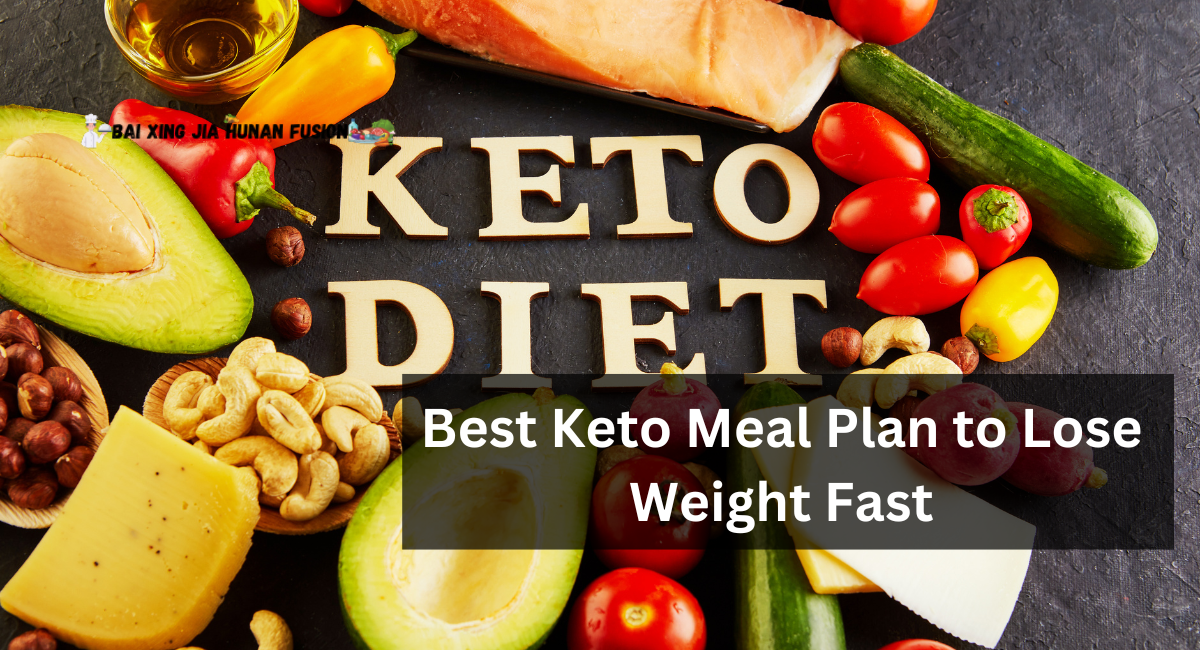 Best Keto Meal Plan to Lose Weight Fast