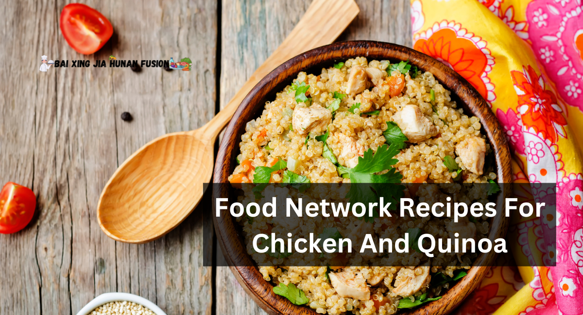 Food Network Recipes For Chicken And Quinoa